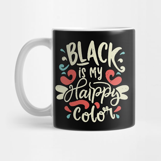 Black is My Happy Color, Funny by Chrislkf